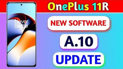 OnePlus 11R gets New Software A.10 Update