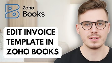 How To Edit Invoice Template In Zoho Books [2025 Guide]