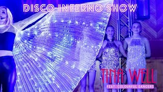 TINA WELL Disco Inferno Show feat. colourful dancers