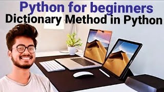Dictionary Method in Python | Python for beginners | Amit Maurya