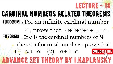 Cardinal Numbers related theorems , Advance Set Theory by I.Kaplansky