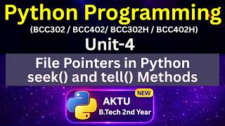 U4L11 File Pointers in Python | seek() and tell() Methods | AKTU | Unit-4 | BCC302 BCC402 | Eduglue