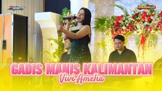 GADIS MANIS KALIMANTAN ( Pek pek apa ) - Vivi Amelia Cover New redizta Music 