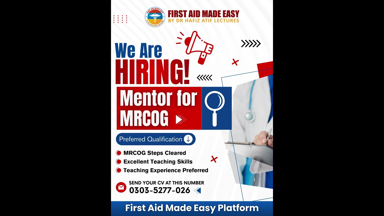 🚨 We Are Hiring Mentor for MRCOG | First Aid Made Easy Platform | Dr Hafiz Atif