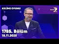 Kelime Oyunu 1785. Bölüm | 18 Kasım 2025