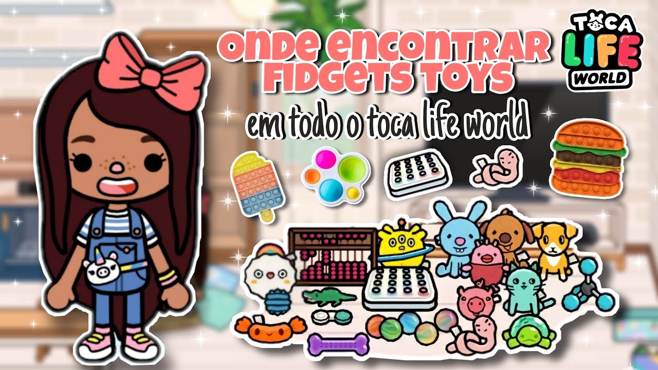 💕Onde encontrar fidgets toys no toca life world - Evelyn Games 🍃 