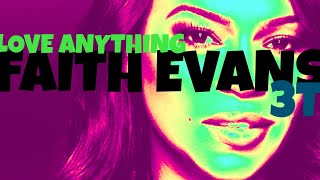 Faith Evans x 3T - Love Anything