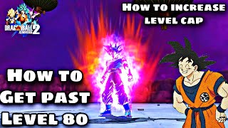 Dragon Ball Xenoverse 2 HOW TO GET PAST LEVEL 80! (For Beginners)