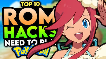Top 10 BEST Pokemon Rom Hacks Of 2025 You NEED To Play