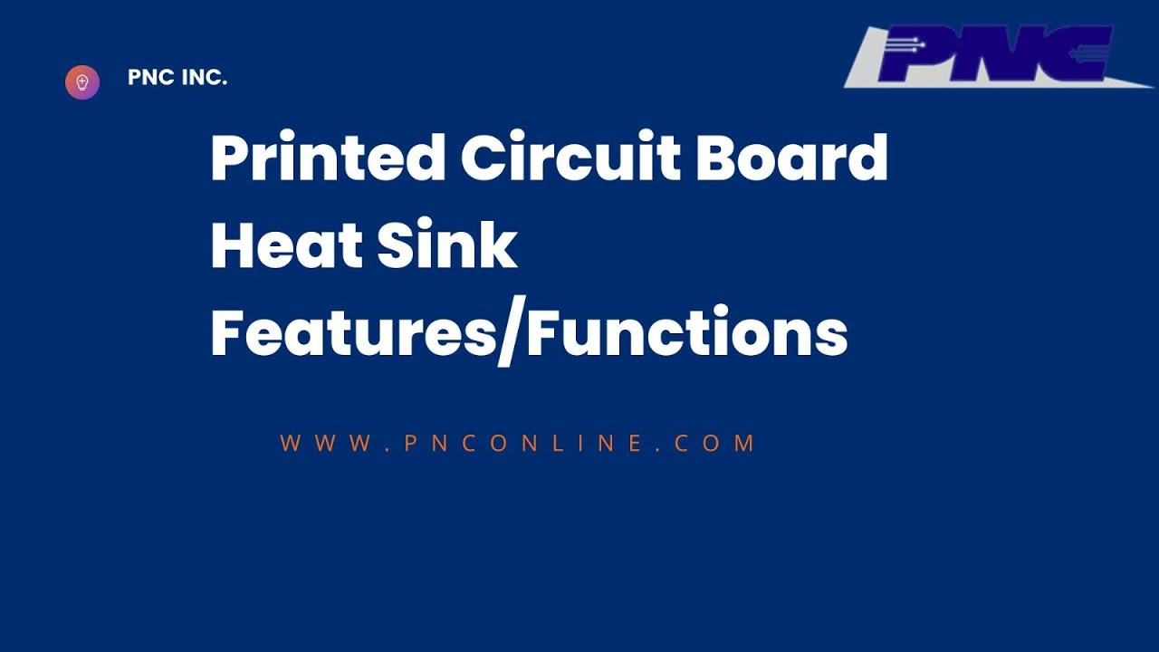 Printed Circuit Board Heat Sink FeaturesFunctions