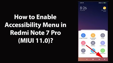 How to Enable Accessibility Menu in Redmi Note 7 Pro (MIUI 11.0)?