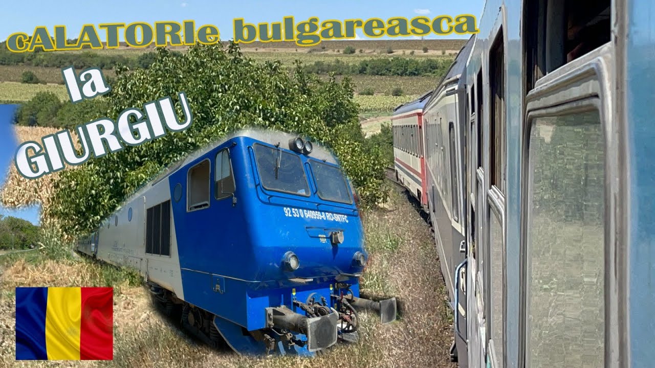 BUCURESTI NORD- GIURGIU NORD CALATORIM CU TRENUL BULGARESC CATRE DUNARE
