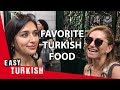 What's your favourite Turkish food? | Easy Turkish 17