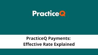 PracticeQ Payments: Effective Rate Explained