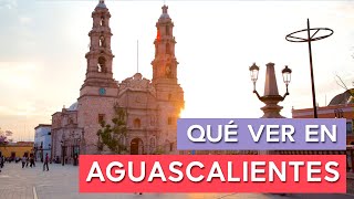 Qué ver en Aguascalientes 🇲🇽 | 10 Lugares imprescindibles
