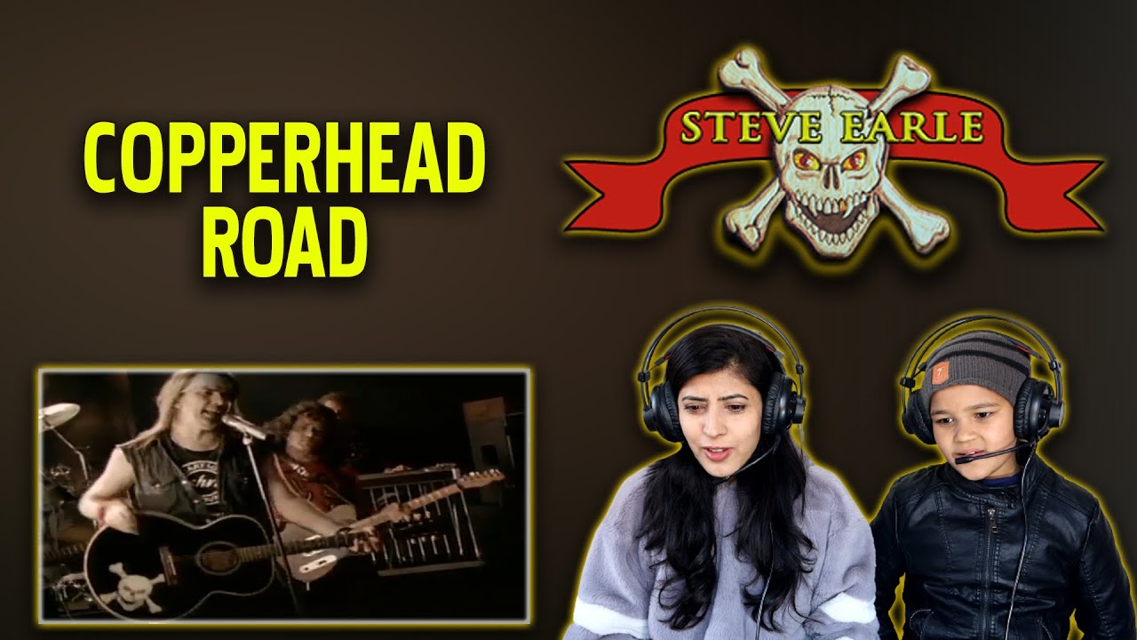 STEVE EARLE REACTION FOR THE FIRST TIME COPPERHEAD ROAD REACTION NEPALI GIRLS REACT YouTube