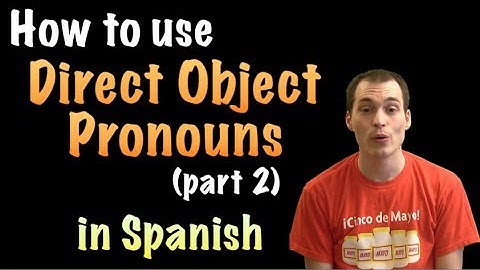 02 Spanish Lesson - Direct Objects (parte 2)