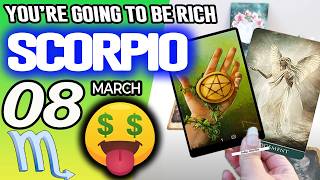 Scorpio ♏💲💲YOU’RE GOING TO BE RICH 🤑 horoscope for today MARCH 8 2026 ♏ #scorpio tarot MARCH