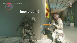 The Division Random moments ( With idiots ) pt 2