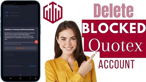 How To Delete Quotex Blocked Account | Delete Your Blocked Quotex Account
