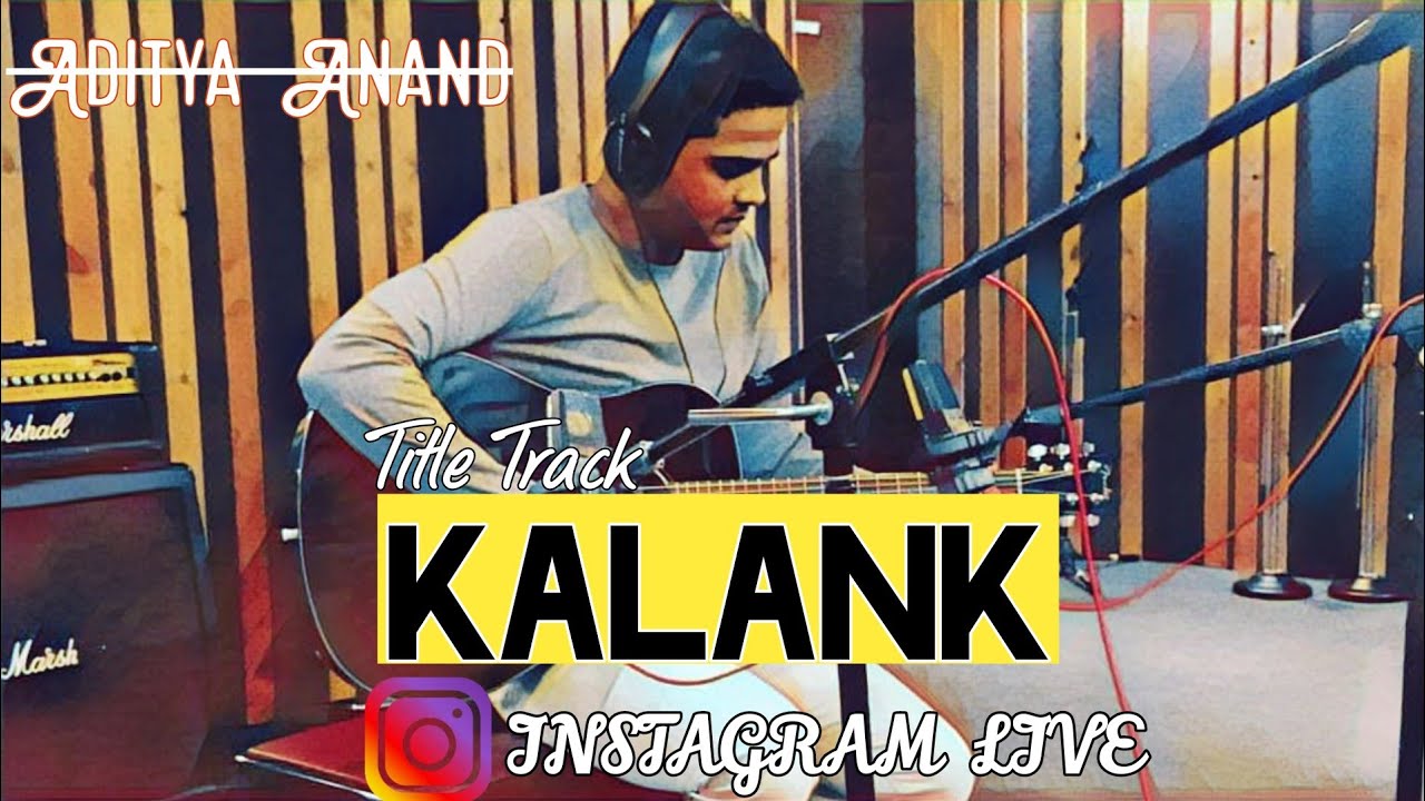 Kalank Title Track | Cover by Aditya Anand | Arijit Singh | Pritam | 🔴 Live