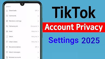 How to Tiktok Privacy Settings 2025