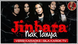 JINBARA - NAK TANYA  | VERSI KARAOKE