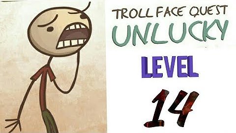 Troll face quest Unlucky, level -14