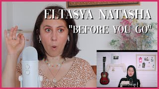 Eltasya Natasha 'Before You Go' | Reaction Video