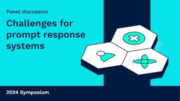 Panel Discussion: challenges and opportunities for prompt response systems