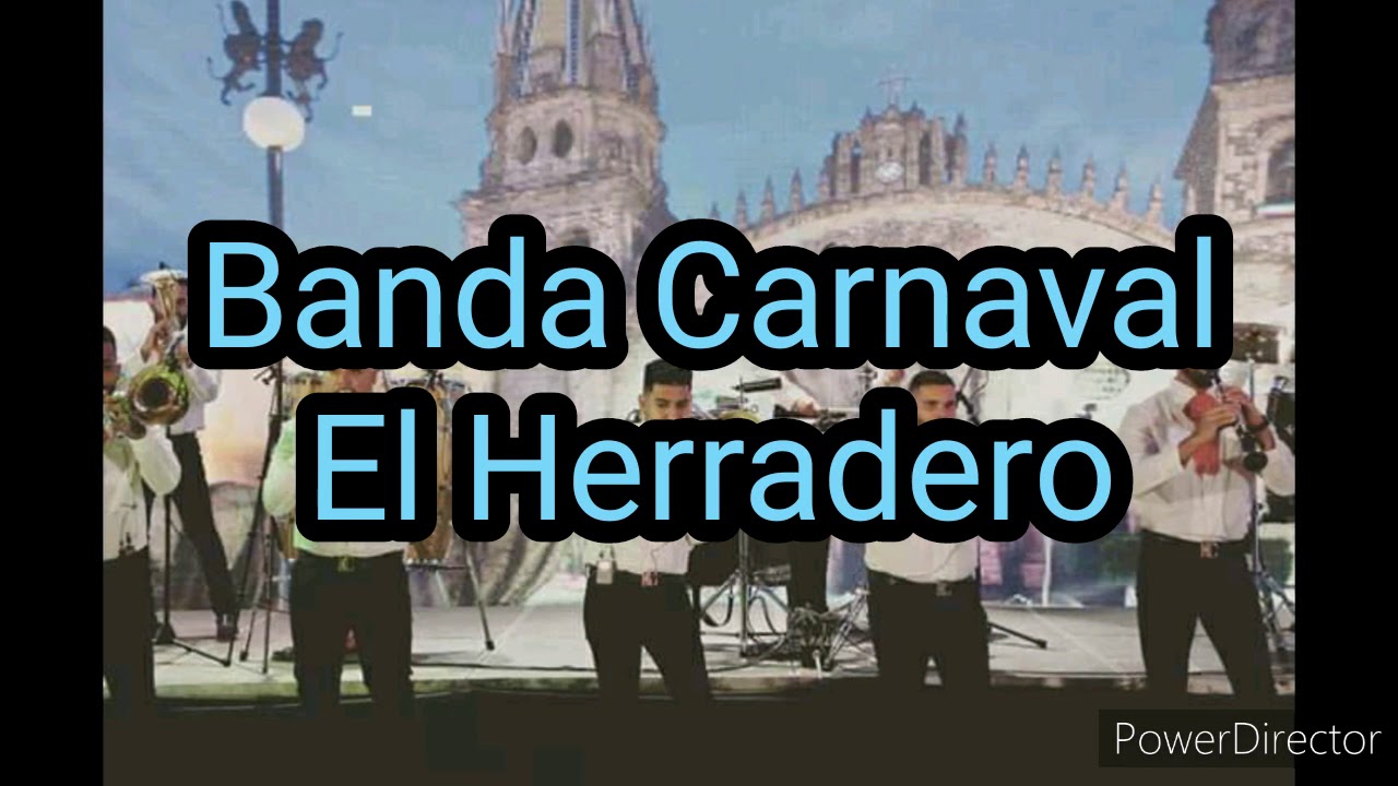Banda Carnaval - El Herradero (Letra)
