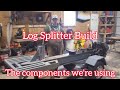 Log Splitter Build - The Components We're Using