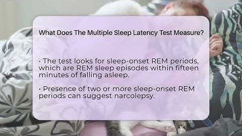 What Does The Multiple Sleep Latency Test Measure? - Sleep Apnea Support Network