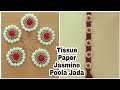 How To Make Jada Billalu With Tissue Paper | DIY | Jasmine With Tissue Paper | Poola Jada.