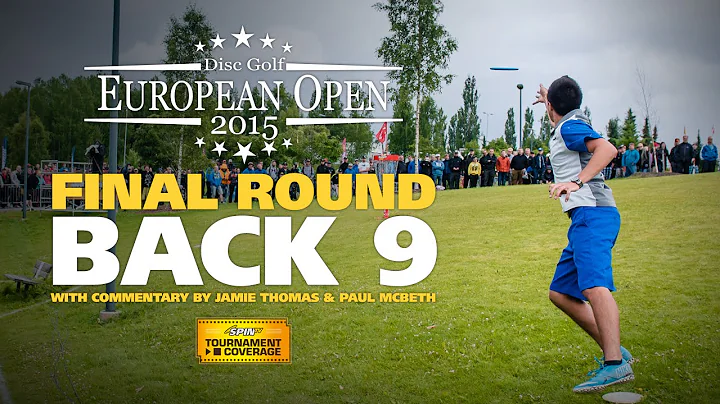 2015 Disc Golf European Open Final Round, Back 9 (...