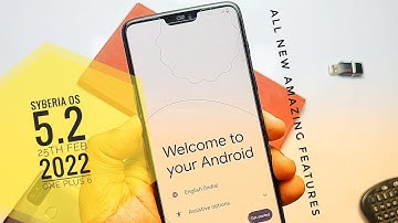 SyberiaOS 5.2 New update 25th feb 2022 Oneplus 6: Get amazing new features!