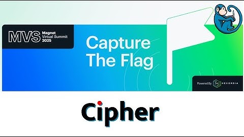 Magnet Virtual Summit - Capture The Flag - Feb 2025 - Cipher