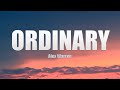 ALEX WARREN - ORDINARY (LYRICS)