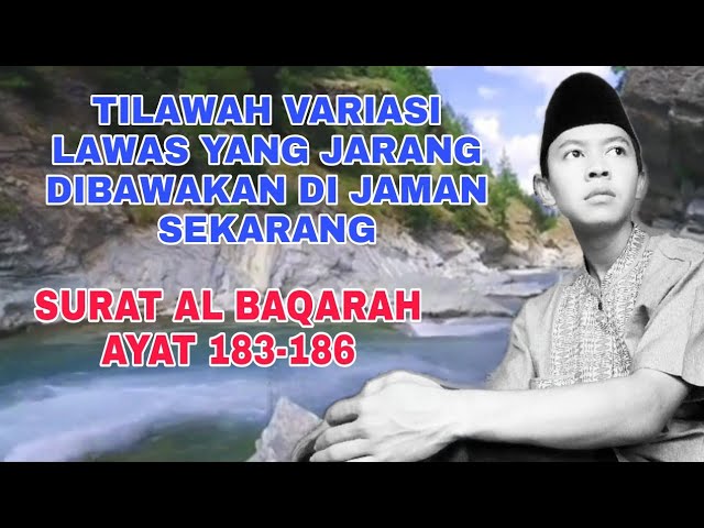 Tilawah Surat Al Baqarah Ayat 183-186 | Variasi Yang Jarang Dibawakan Di Jaman Sekarang ❗ class=