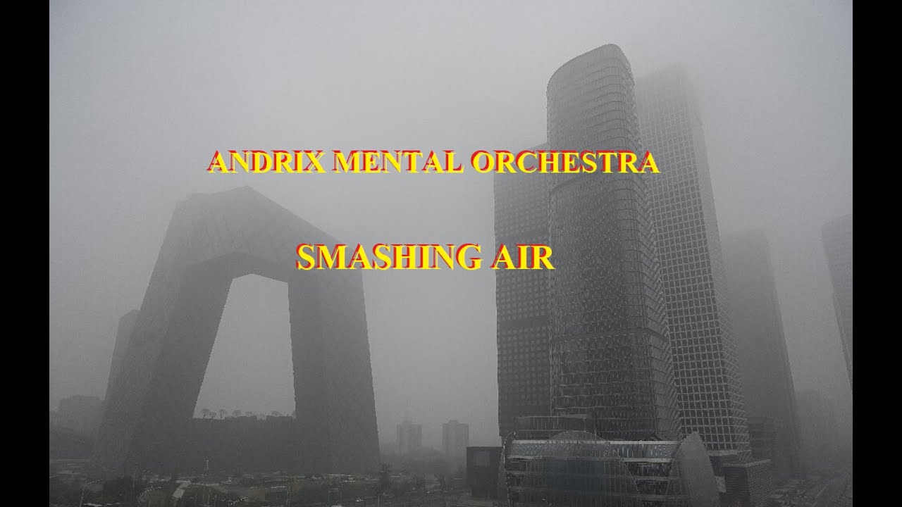 Andrix Mental Orchestra - Smashing Air - YouTube