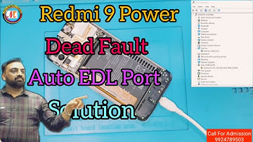 Redmi 9 Power Dead Fault & Auto EDL port Solution