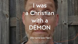 I Was A Christian with a Demon!