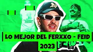 Mix Exitos FEID 2023 - Lo mejor de Ferxxo - Reggaeton urbano