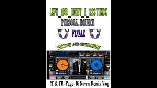 LEFT AND RIGHT X 123 TIKTOK PERSONAL BOUNCE FT. DJ ZIDANE