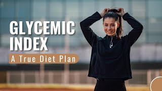 The Truth About Low-Glycemic Diets | What Is The Glycaemic Index And How It Affects Your Diet