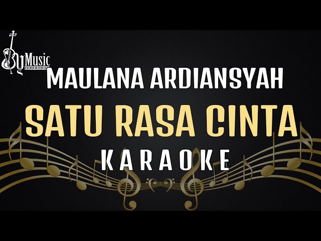 Maulana Ardiansyah Satu Rasa Cinta Karaoke class=