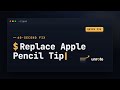How to replace your Apple Pencil Tip - Easy Guide
