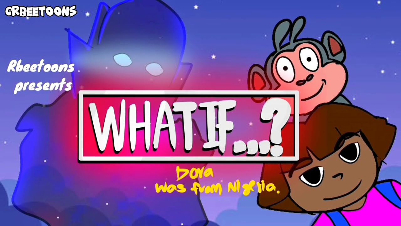 What if dora the explorer was from Nigeria 3