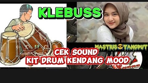 KLEBUS || CEK SOUND KENDANG ANDROID KIT MOOD || Jangan lupa pakai headset