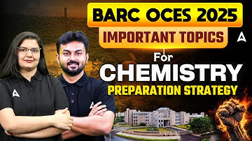 BARC OCES 2025 | Important Topics & Chemistry Preparation Strategy | Crack BARC Exam Easily